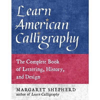 Learn Calligraphy by Margaret Shepherd Paperback Book Guide To Lettering  &Design 9780767907323