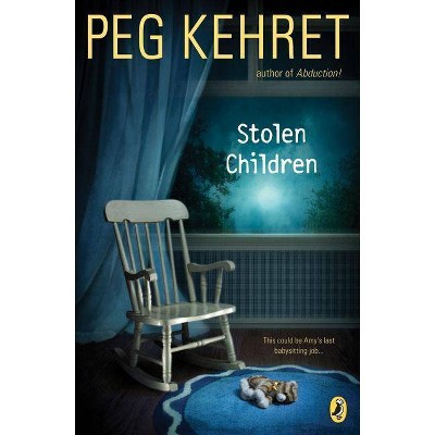 Stolen Children - by  Peg Kehret (Paperback)