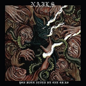 The Nails - You Will Never Be One Of Us (CD) - 1 of 1