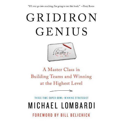 Gridiron Genius - by  Michael Lombardi (Paperback)