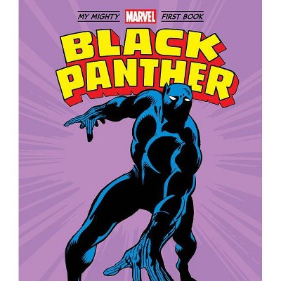 Black Panther: My Mighty Marvel First Book - (A Mighty Marvel First Book) by  Marvel Entertainment (Board Book)