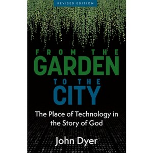 From the Garden to the City - by  John Dyer (Paperback) - 1 of 1