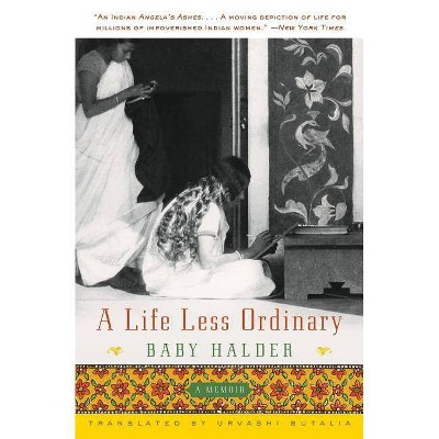 A Life Less Ordinary - by  Baby Halder (Paperback)