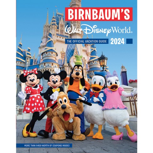 Birnbaum's 2024 Walt Disney World - (birnbaum Guides) By Birnbaum Guides  (paperback) : Target