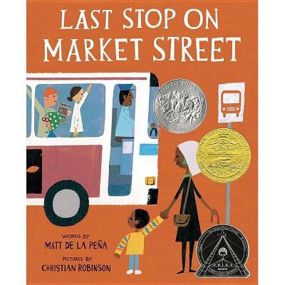 Last Stop on Market Street (Hardcover) - by Matt de la Peña, Christian Robinson