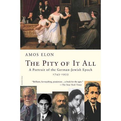 The Pity of It All - by  Amos Elon (Paperback)