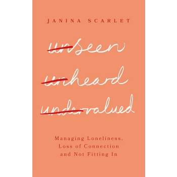 Unseen, Unheard, Undervalued - by  Janina Scarlet (Paperback)