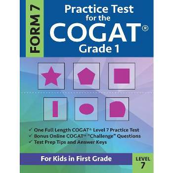 Practice Test for the CogAT Grade 1 Form 7 Level 7 - by  Gifted and Talented Test Prep Team & Origins Publications (Paperback)
