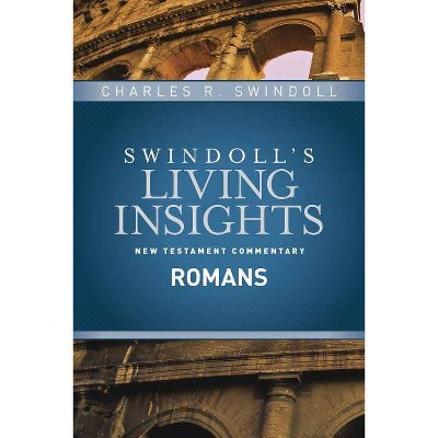 Insights on Romans - (Swindoll's Living Insights New Testament Commentary) by  Charles R Swindoll (Hardcover)