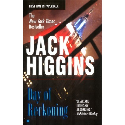 Day of Reckoning - (Sean Dillon) by  Jack Higgins (Paperback)