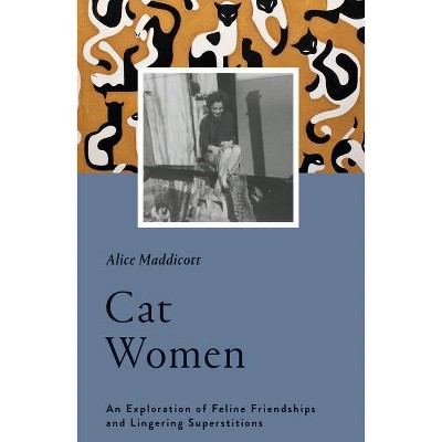 Cat Women - by  Alice Maddicott (Hardcover)