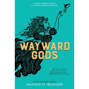 Wayward Gods - (Divine Mortals) by  Amanda M Helander (Hardcover) - 1 of 1