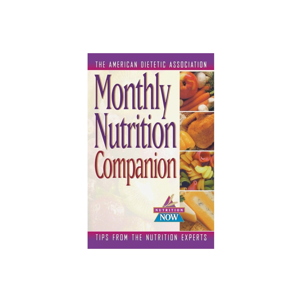 Monthly Nutrition Companion - (Nutrition Now) (Hardcover)