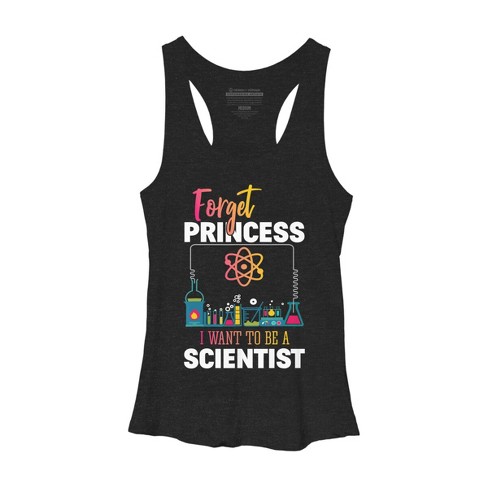 Women's Design By Humans Forget Princess I Want To Be A Scientist By BaoMinh Racerback Tank Top - image 1 of 3