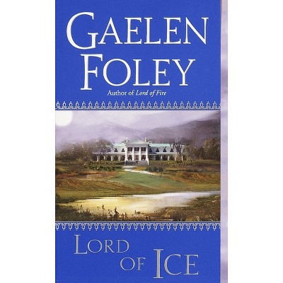 Lord of Ice - (Knight Miscellany) by  Gaelen Foley (Paperback)