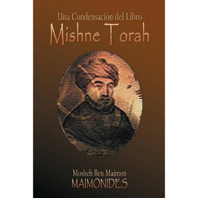 Una Condensación del Libro - by  Maimonides & Rabbi Mosheh Ben Maimon (Paperback)