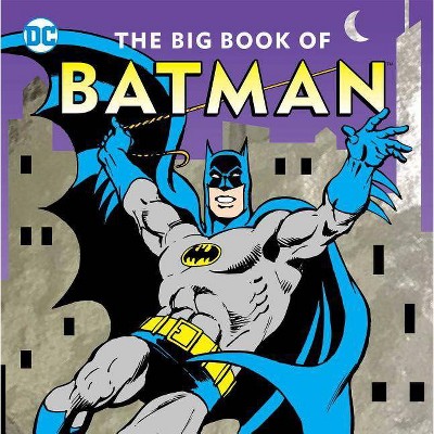 The Big Book of Batman, 23 - (DC Super Heroes) by  Noah Smith (Hardcover)