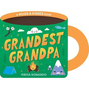 Grandest Grandpa (a Mugs & Kisses Shaped Board Book for Toddlers) - by  Teresa Bonaddio - 1 of 1