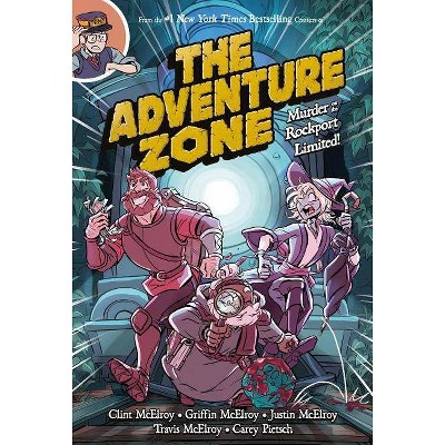 Adventure Zone - Murder on the Rockport Limited - (Paperback) - by Clint Mcelroy & Griffin Mcelroy & Justin Mcelro