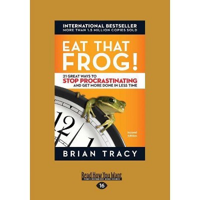 Eat That Frog! - Large Print by  Brian Tracy (Paperback)