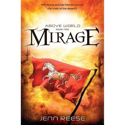 Mirage - (Above World) by  Jenn Reese (Paperback)