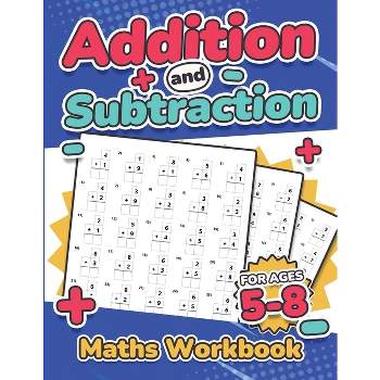 Addition and Subtraction Maths Workbook Kids Ages 5-8 Adding and Subtracting 110 Timed Maths Test Drills Kindergarten, Grade 1, 2 and 3 Year 1, 2,3