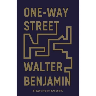 One-Way Street - by  Walter Benjamin (Paperback)