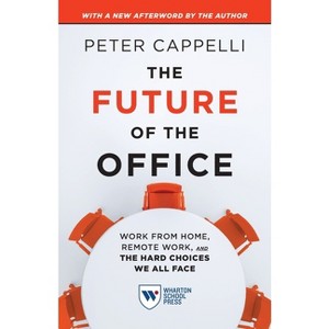 The Future of the Office, with a New Afterword by the Author - by  Peter Cappelli (Paperback) - 1 of 1