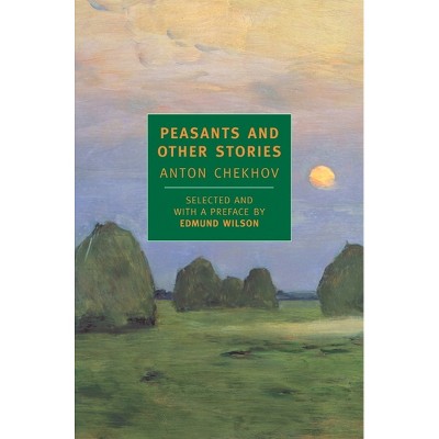 Peasants and Other Stories - by  Anton Chekhov (Paperback)