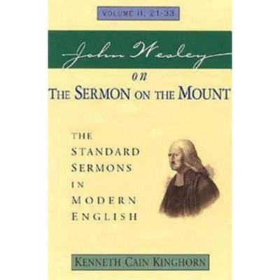 John Wesley on the Sermon on the Mount Volume 2 - (Standard Sermons of John Wesley) by  Kenneth C Kinghorn (Paperback)