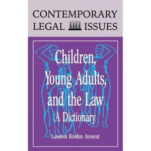 Children, Young Adults, and the Law - by  Lauren Arnest (Hardcover) - 1 of 1