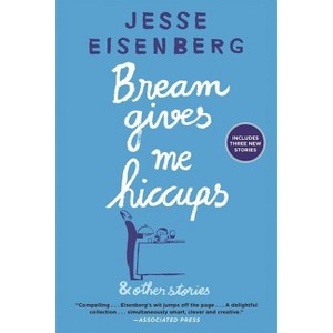 Bream Gives Me Hiccups - by  Jesse Eisenberg (Paperback) - 1 of 1