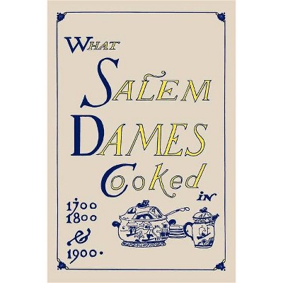 What Salem Dames Cooked - (Paperback)