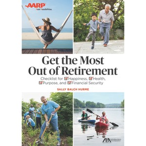 Aba/AARP Get the Most Out of Retirement - by  Sally Balch Hurme (Paperback) - 1 of 1