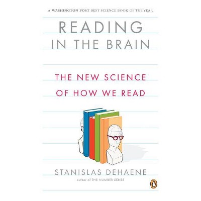 Reading in the Brain - by  Stanislas Dehaene (Paperback)