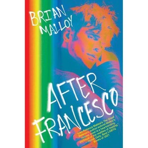 After Francesco - by Brian Malloy (Paperback) - 1 of 1