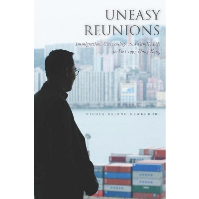 Uneasy Reunions - by  Nicole Newendorp (Hardcover)