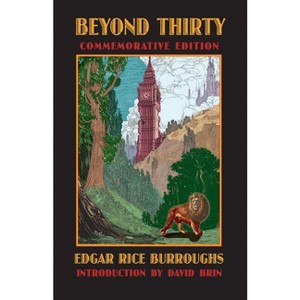 Beyond Thirty - (Bison Frontiers of Imagination) by  Edgar Rice Burroughs (Paperback) - 1 of 1