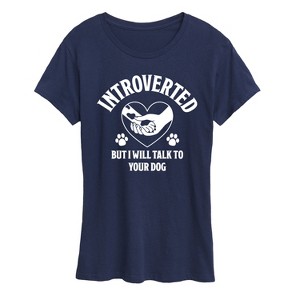 Women's - Instant Message - Introverted Will Talk To Dog Short Sleeve Graphic T-Shirt - 1 of 4