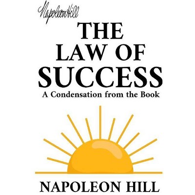 The Law of Success - by  Napoleon Hill (Paperback)