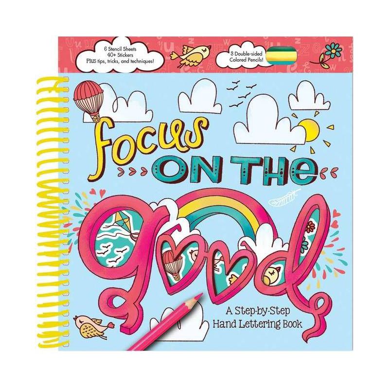 Focus on the Good: A Step-By-Step Hand Lettering Book - (Creativity Corner) by  Courtney Acampora (Spiral Bound), 1 of 6