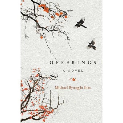 Offerings - by  Michael Byungju Kim (Hardcover)