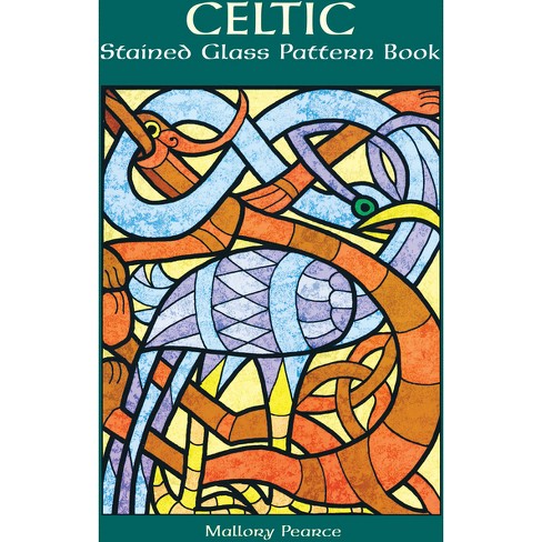 Celtic Stained Glass Pattern Book Dover Pictorial Archives By Mallory Pearce Paperback Target