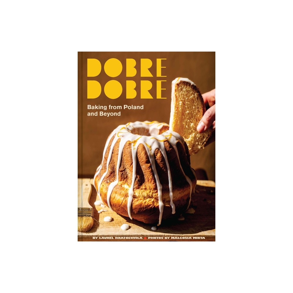 Dobre Dobre - by Laurel Kratochvila (Hardcover)
