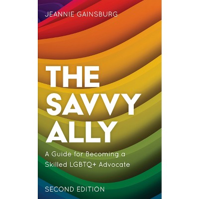 The Savvy Ally - 2nd Edition by  Jeannie Gainsburg (Paperback)