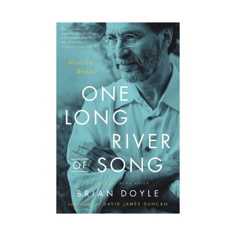 One Long River of Song - by Brian Doyle, 1 of 2