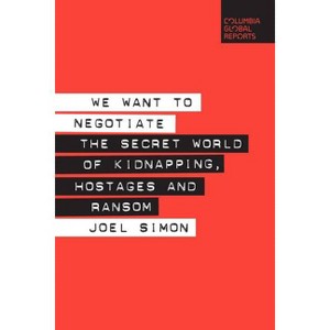We Want to Negotiate - by  Joel Simon (Paperback) - 1 of 1