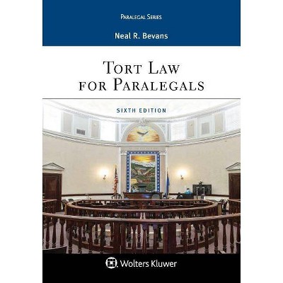 Tort Law for Paralegals - (Aspen Paralegal) 6th Edition by  Neal R Bevans (Paperback)