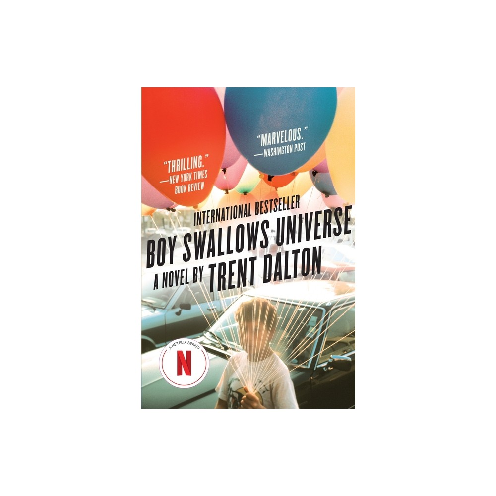 Boy Swallows Universe - by Trent Dalton (Paperback)