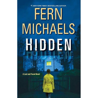 Hidden - (A Lost and Found Novel) by Fern Michaels (Paperback)